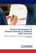 Clinical Assessment of Disease Severity in Patients with Psoriasis