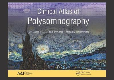 Clinical Atlas of Polysomnography - Gupta, Ravi, and Pandi-Perumal, S. R., and BaHammam, Ahmed S.