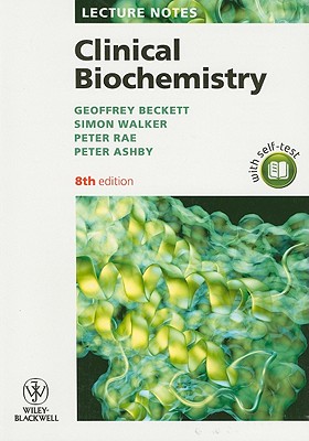 Clinical Biochemistry - Beckett, Geoffrey, and Walker, Simon W, and Rae, Peter