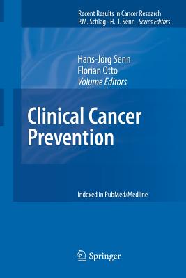 Clinical Cancer Prevention - Senn, Hans-Jrg (Editor), and Otto, Florian (Editor)