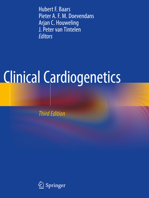 Clinical Cardiogenetics - Baars, Hubert F. (Editor), and Doevendans, Pieter A. F. M. (Editor), and Houweling, Arjan C. (Editor)