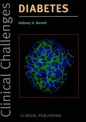 Clinical Challenges in Diabetes - Barnett, Anthony H