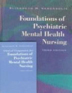 Clinical Companion for Foundations of Psychiatric Mental Health Nursing - Varcarolis, Elizabeth M.