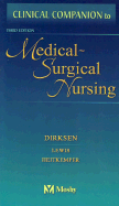 Clinical Companion to Medical-Surgical Nursing - Dirksen, Shannon Ruff, RN, PhD, and Lewis, Sharon L, RN, PhD, Faan, and Bucher, Linda, RN, PhD, CNE