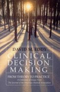 Clinical Decision Making - Eddy, David M, and Eddy