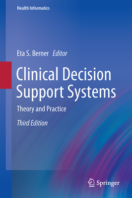 Clinical Decision Support Systems: Theory and Practice - Berner, Eta S (Editor)