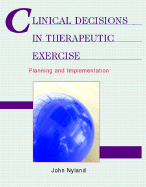 Clinical Decisions in Therapeutic Exercise: Planning and Implementation