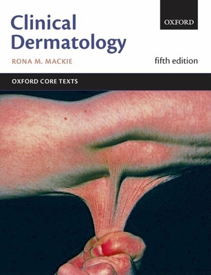 Clinical Dermatology - MacKie, Rona M