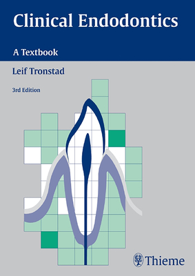 Clinical Endodontics: A Textbook - Tronstad, Leif