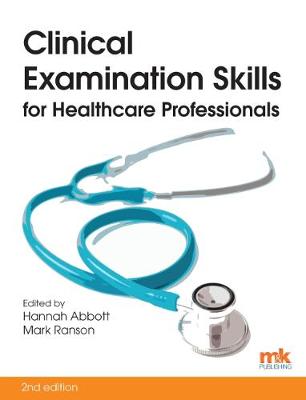 Clinical Examination Skills for Healthcare Professionals - Abbott, Hannah (Editor), and Ranson, Mark (Editor)