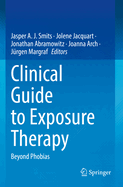 Clinical Guide to Exposure Therapy: Beyond Phobias