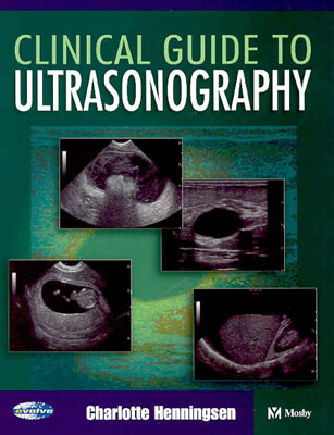 Clinical Guide to Ultrasonography - Henningsen, Charlotte