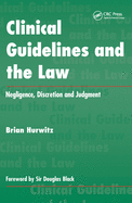 Clinical Guidelines and the Law: Negligence, Discretion, and Judgement