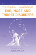 Clinical Handbook of Ear, Nose and Throat Disorders - Wilson, William R, and Nadol Jr, J B, and Randolph, Gregory W