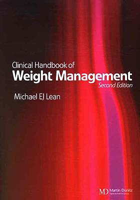 Clinical Handbook of Weight Management, Second Edition - Lean, Michael E J
