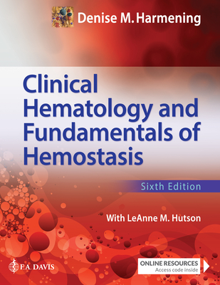 Clinical Hematology and Fundamentals of Hemostasis - Harmening, Denise M, PhD, MT, (Ascp)