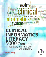 Clinical Informatics Literacy: 5000 Concepts That Every Informatician Should Know