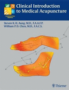 Clinical Introduction to Medical Acupuncture - Aung, Steven K.H., and Chen, William P.