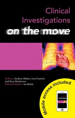 Clinical Investigations on the Move - Walker, Andrew, and Fazlanie, Lina, and Mackinnon, Rory