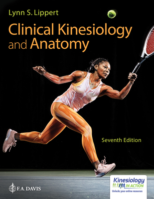 Clinical Kinesiology and Anatomy - Lippert*, Lynn S, PT, MS