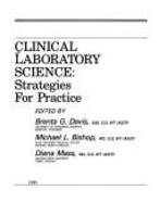Clinical Laboratory Science: Strategies for Practice