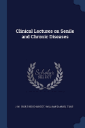 Clinical Lectures on Senile and Chronic Diseases
