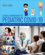 Clinical Management of Pediatric Covid-19: An International Perspective and Practical Guide