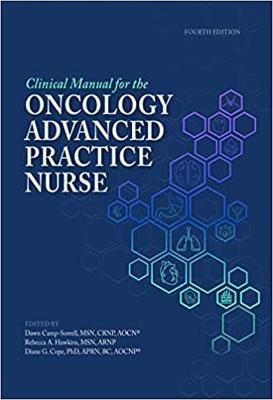 Clinical Manual for the Oncology Advanced Practice Nurse - Camp-Sorrell, Dawn, and Cope, Diane G, and Hawkins, Rebecca A