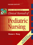 Clinical Manual of Pediatric Nursing - Wong, Donna L., and Whaley, Lucille F.