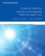 Clinical Mental Health Counseling: Fundamentals of Applied Practice, Enhanced Pearson Etext with Loose-Leaf Version -- Access Card Package