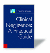 Clinical Negligence Claims a Practical Guide