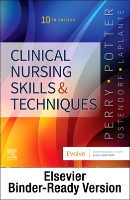 Clinical Nursing Skills and Techniques-Text and Checklist Package - Perry, Anne G, RN, Msn, Edd, Faan, and Potter, Patricia A, RN, PhD, Faan, and Ostendorf, Wendy R, RN, MS, Edd, CNE