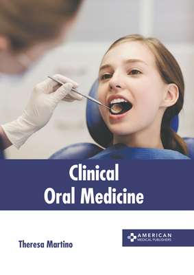 Clinical Oral Medicine - Martino, Theresa (Editor)