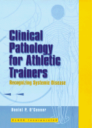 Clinical Pathology for Athletic Trainers: Recognizing Systemic Disease