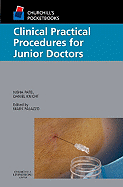 Clinical Practical Procedures for Junior Doctors: (Edited by M. Palazzo)