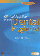 Clinical Practice of the Dental Hygienist - Wilkins, Esther M, Bs, DMD