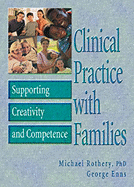 Clinical Practice with Families: Supporting Creativity and Competence