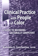 Clinical Practice with People of Color: A Guide to Becoming Culturally Competent