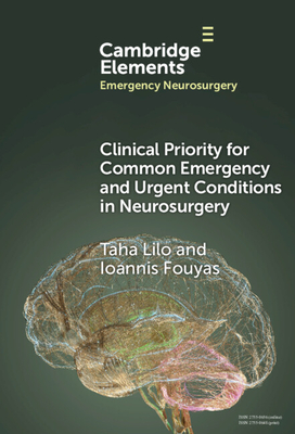 Clinical Priority for Common Emergency and Urgent Conditions in Neurosurgery - Lilo, Taha, and Fouyas, Ioannis