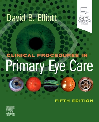 Clinical Procedures in Primary Eye Care - Elliott, David B