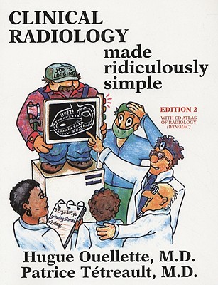 Clinical Radiology Made Ridiculously Simple - Ouellette, Hugue