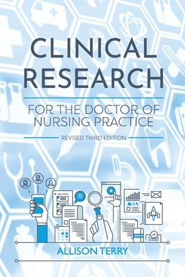 Clinical Research for the Doctor of Nursing Practice - Terry, Allison