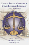 Clinical Research in Speech-Language Pathology and Audiology - Irwin, David L, and Pannbacker, Mary, and Lass, Norman J