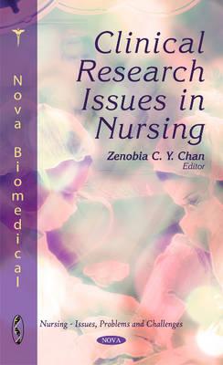 Clinical Research Issues in Nursing - Chan, Zenobia C Y