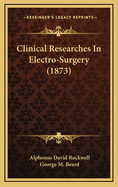 Clinical Researches in Electro-Surgery (1873)