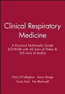 Clinical Respiratory Medicine: a Practical Multimedia Guide (Cd-Rom With 60 Mins of Video & 125 Mins of Audio)