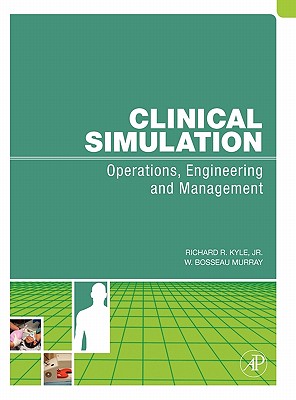 Clinical Simulation - Kyle, Richard, Ph.D., and Murray, W Bosseau