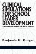 Clinical Simulations for Teacher Development a Companion Manual for Teachers - Dotger, Benjamin H