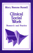 Clinical Social Work: Research and Practice - Russell, Mary, Dr., Edd, Msn, RN