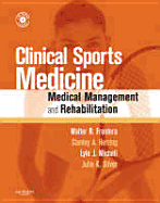 Clinical Sports Medicine: Medical Management and Rehabilitation, Text with CD-ROM